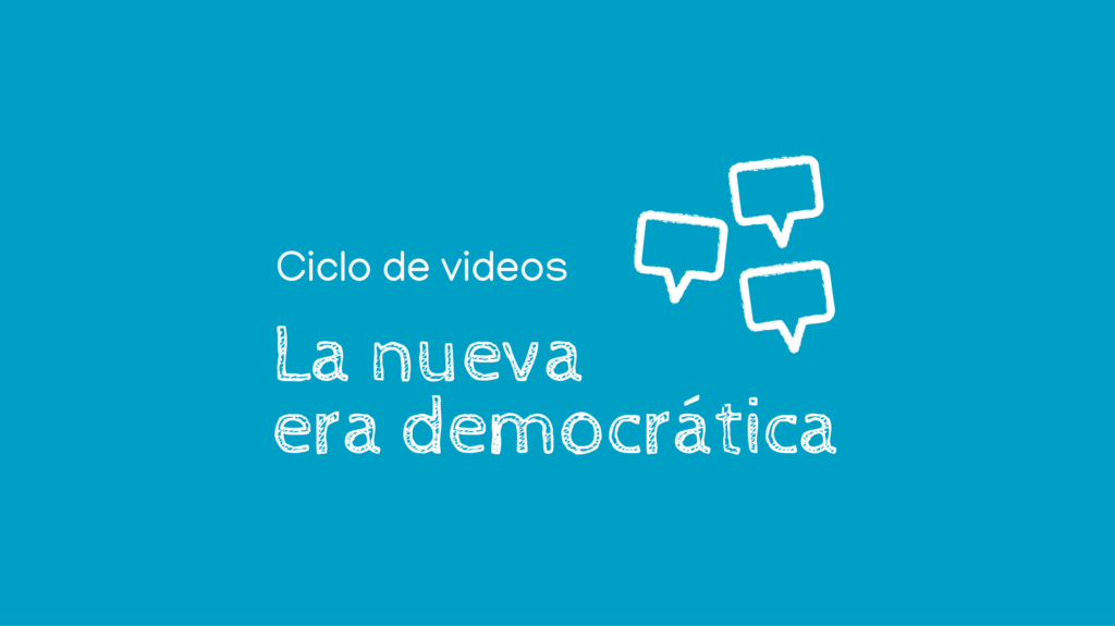 Ciclo de videos “La nueva era democrática”