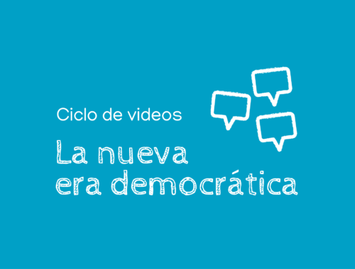 Ciclo de videos “La nueva era democrática”